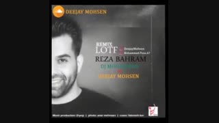 Reza Bahram - Lotf Remix Tribal رضا بهرام ریمیکس لطف دیجی محسن و دیجی محمد