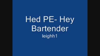 hed. p.e) Planet Earth - Bartender ()