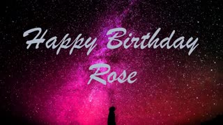 Happy Birthday Rose