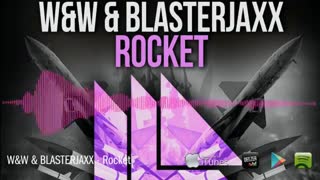 دانلود آهنگ از W&W & Blasterjaxx بنام Rocket