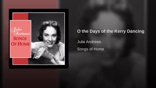 موسیقی های جولی اندروزO the Days of the Kerry Dancing